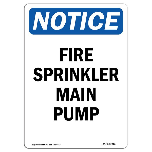 OSHA Notice Sign, Fire Sprinkler Main Pump, 18in X 12in Aluminum, 12" W, 18" L, Portrait